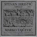 Stevan Hristic/Marko Tajcevic - Opelo/Tri Madrigala - Borivoje Simic / Gallus